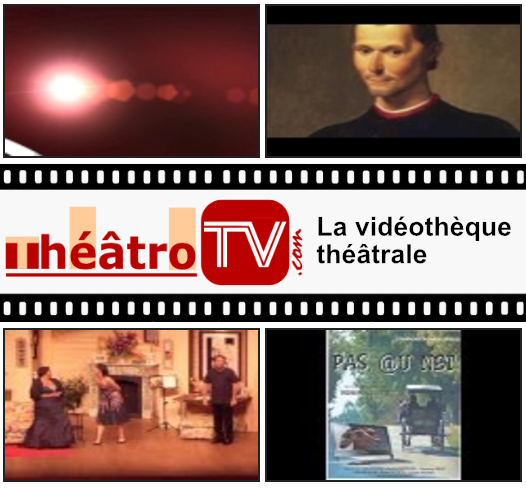 Th&eacute;&acirc;troTV : le th&eacute;&acirc;tre en vid&eacute;o